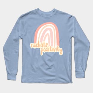 Radiate Positivity Rainbow Encouragement Long Sleeve T-Shirt